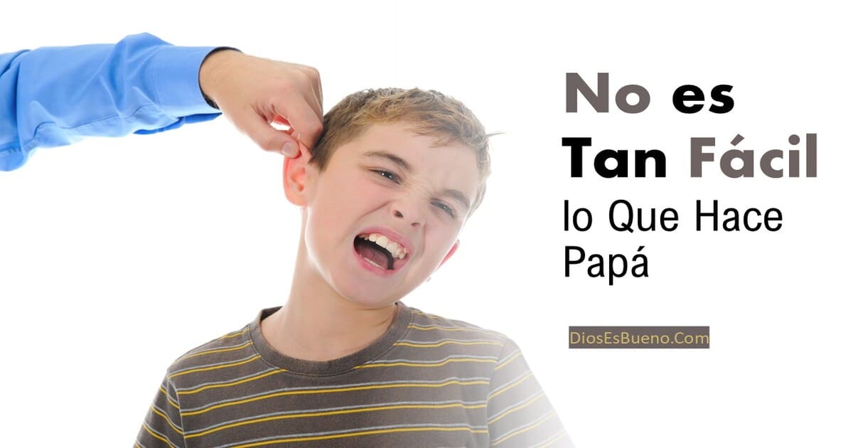 No es Tan Fácil lo Que Hace Papá