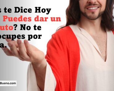 Dios te Dice Hoy: ¿Me Puedes dar un Minuto? No te Preocupes por Nada.