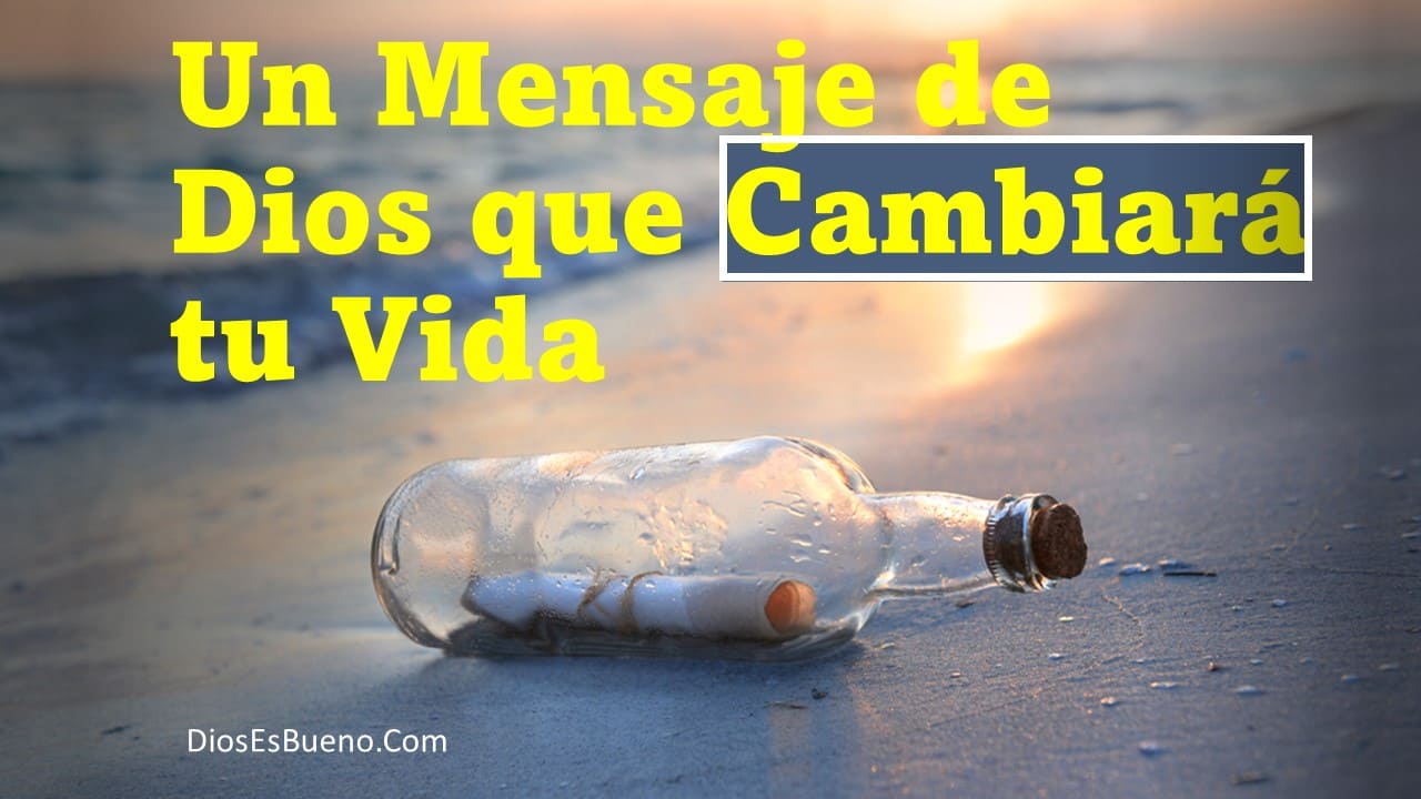 Un Mensaje de Dios Que Cambiará tu Vida | Dios Es Bueno