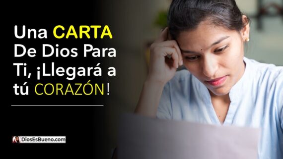 Una Carta De Dios Para Ti, ¡Llegará a tú Corazón!