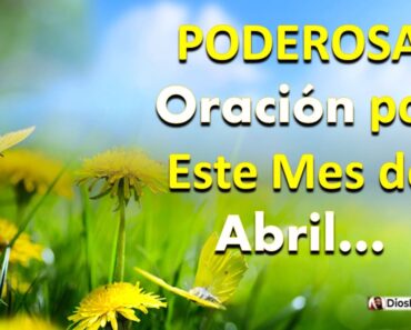 Poderosa Oración por Este Mes de Abril