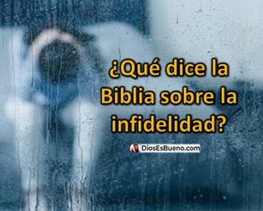 ¿Qué dice la Biblia sobre la infidelidad?